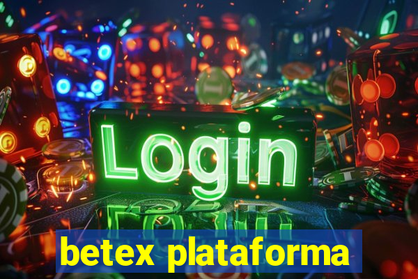 betex plataforma